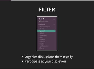 FILTER
Organize discussions thematically
Participate at your discretion
 