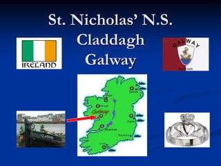 St. Nicholas’ N.S.
Claddagh
Galway
 