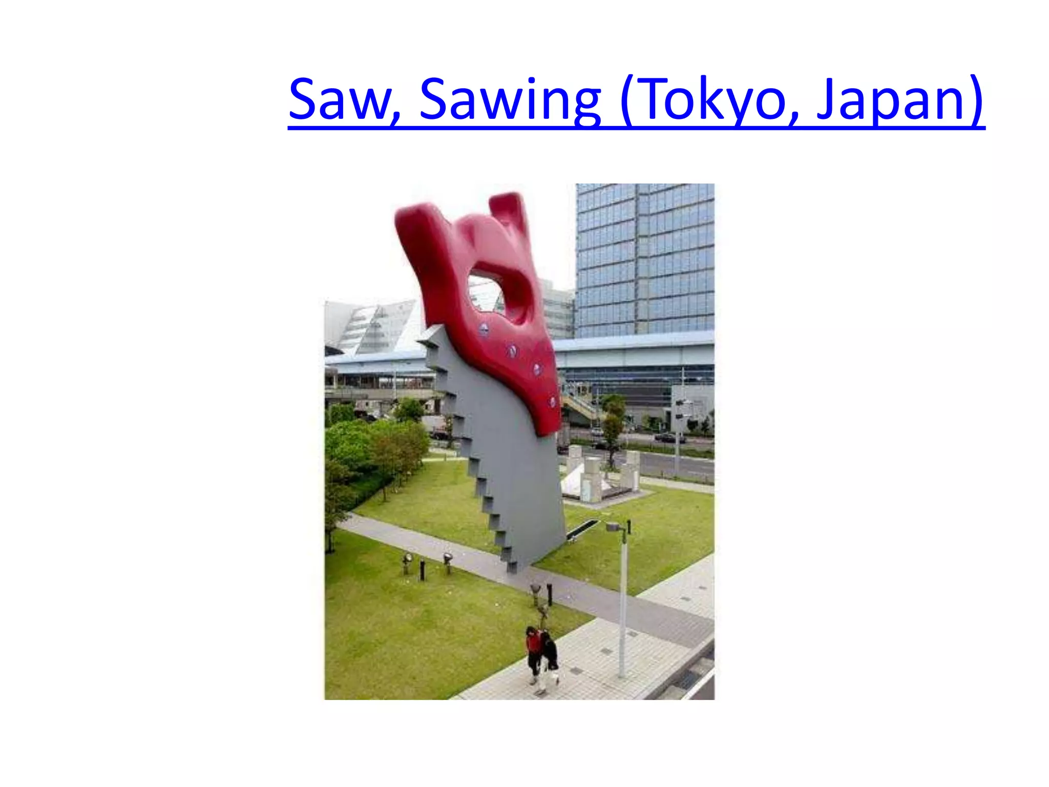 Saw, Sawing (Tokyo, Japan)
 