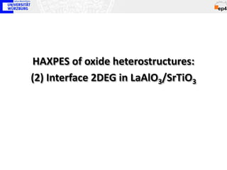 HAXPES of oxide heterostructures:
(2) Interface 2DEG in LaAlO3/SrTiO3
 