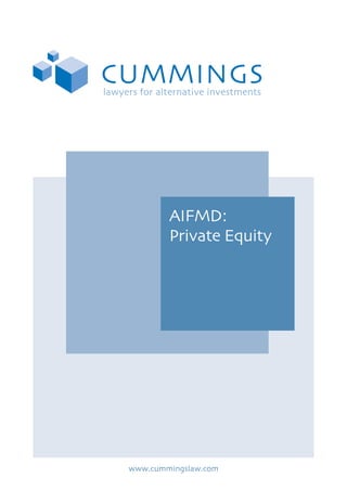 AIFMD:
Private Equity
www.cummingslaw.com
 