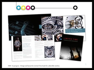 2008 › In progress - Design and layout for Limited Time book for collectible watches.
 