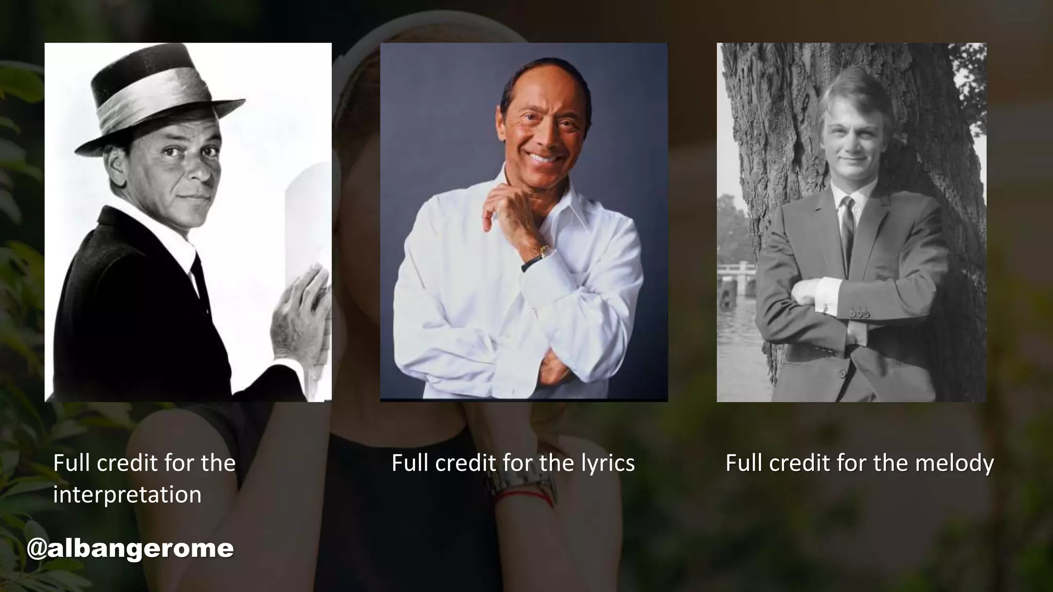 Full credit for the
interpretation
Full credit for the lyrics Full credit for the melody
@albangerome
 