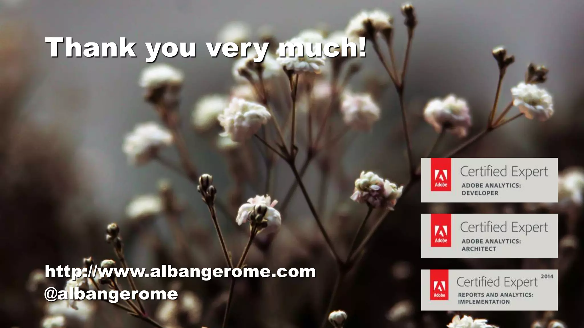 Thank you very much!
http://www.albangerome.com
@albangerome
 