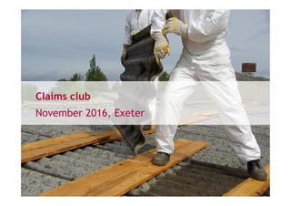 Claims club
November 2016, Exeter
 