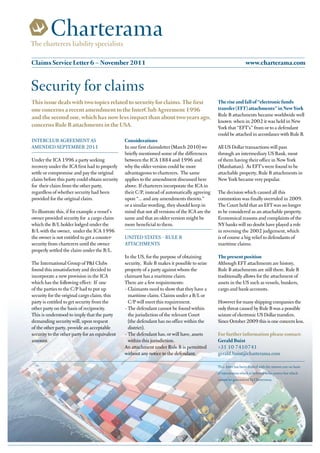 The charterers liability specialists

Claims Service Letter 6 – November 2011                                                                            www.charterama.com


Security for claims
This issue deals with two topics related to security for claims. The first                      The rise and fall of “electronic funds
one concerns a recent amendment to the InterClub Agreement 1996                                 transfer (EFT) attachments” in New York
and the second one, which has now less impact than about two years ago,                         Rule B attachments became worldwide well
                                                                                                known when in 2002 it was held in New
concerns Rule B attachments in the USA.                                                         York that “EFT’s” from or to a defendant
                                                                                                could be attached in accordance with Rule B.
INTERCLUB AGREEMENT AS                          Considerations
AMENDED SEPTEMBER 2011                          In our first claimsletter (March 2010) we       All US Dollar transactions will pass
                                                briefly mentioned some of the differences       through an intermediary US Bank, most
Under the ICA 1996 a party seeking              between the ICA 1884 and 1996 and               of them having their office in New York
recovery under the ICA first had to properly    why the older version could be more             (Manhattan). As EFT’s were found to be
settle or compromise and pay the original       advantageous to charterers. The same            attachable property, Rule B attachments in
claim before this party could obtain security   applies to the amendment discussed here         New York became very popular.
for their claim from the other party,           above. If charterers incorporate the ICA in
regardless of whether security had been         their C/P, instead of automatically agreeing    The decision which caused all this
provided for the original claim.                upon “... and any amendments thereto.”          commotion was finally overruled in 2009.
                                                or a similar wording, they should keep in       The Court held that an EFT was no longer
To illustrate this, if for example a vessel’s   mind that not all versions of the ICA are the   to be considered as an attachable property.
owner provided security for a cargo claim       same and that an older version might be         Economical reasons and complaints of the
which the B/L holder lodged under the           more beneficial to them.                        NY banks will no doubt have played a role
B/L with the owner, under the ICA 1996                                                          in reversing the 2002 judgement, which
the owner is not entitled to get a counter-     UNITED STATES - RULE B                          is of course a big relief to defendants of
security from charterers until the owner        ATTACHMENTS                                     maritime claims.
properly settled the claim under the B/L.
                                                In the US, for the purpose of obtaining         The present position
The International Group of P&I Clubs            security, Rule B makes it possible to seize     Although EFT attachments are history,
found this unsatisfactory and decided to        property of a party against whom the            Rule B attachments are still there. Rule B
incorporate a new provision in the ICA          claimant has a maritime claim.                  traditionally allows for the attachment of
which has the following effect: If one          There are a few requirements:                   assets in the US such as vessels, bunkers,
of the parties to the C/P had to put up         • Claimants need to show that they have a       cargo and bank-accounts.
security for the original cargo claim, this       maritime claim. Claims under a B/L or
party is entitled to get security from the        C/P will meet this requirement.               However for many shipping companies the
other party on the basis of reciprocity.        • The defendant cannot be found within          only threat caused by Rule B was a possible
This is understood to imply that the party        the jurisdiction of the relevant Court        seizure of electronic US Dollar transfers.
demanding security will, upon request             (the defendant has no office within the       Since October 2009 this is one concern less.
of the other party, provide an acceptable         district).
security to the other party for an equivalent   • The defendant has, or will have, assets       For further information please contact:
amount.                                           within this jurisdiction.                     Gerald Buist
                                                An attachment under Rule B is permitted         +31 10 7410741
                                                without any notice to the defendant.            gerald.buist@charterama.com

                                                                                                This letter has been drafted with the utmost care on basis
                                                                                                of information which is believed to be correct but which
                                                                                                cannot be guaranteed by Charterama.
 