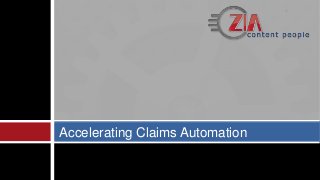 Accelerating Claims Automation
 