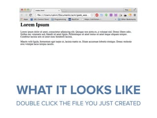 WHAT IT LOOKS LIKE
DOUBLE CLICK THE FILE YOU JUST CREATED
 