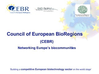 Council of European BioRegions (CEBR) Networking Europe’s biocommunities 