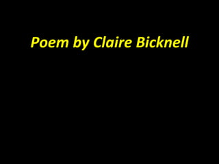 Poem by Claire Bicknell 