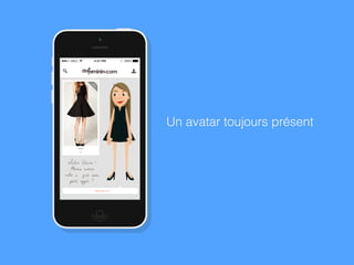 Un avatar toujours présent
 