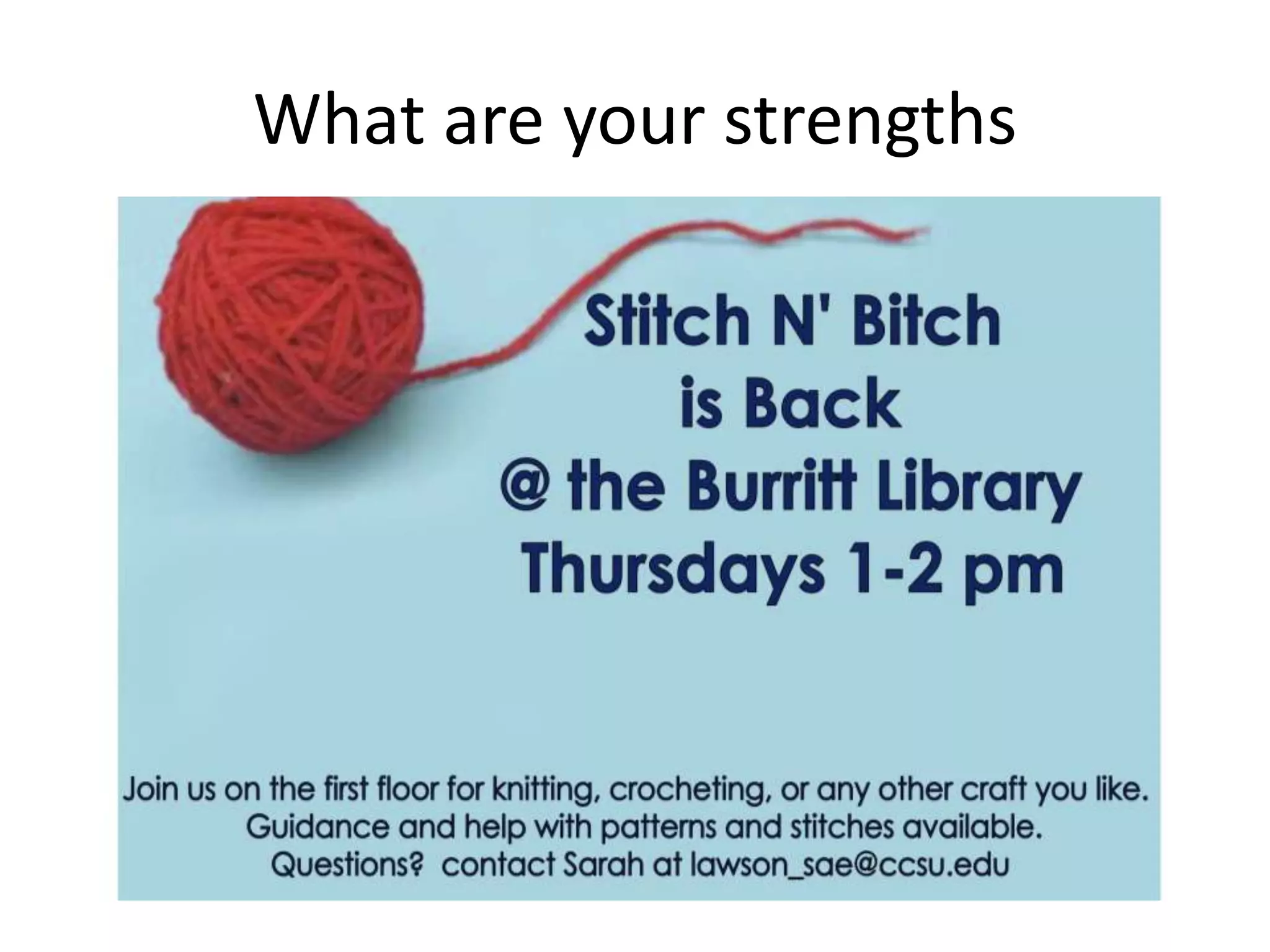 What are your strengths
 