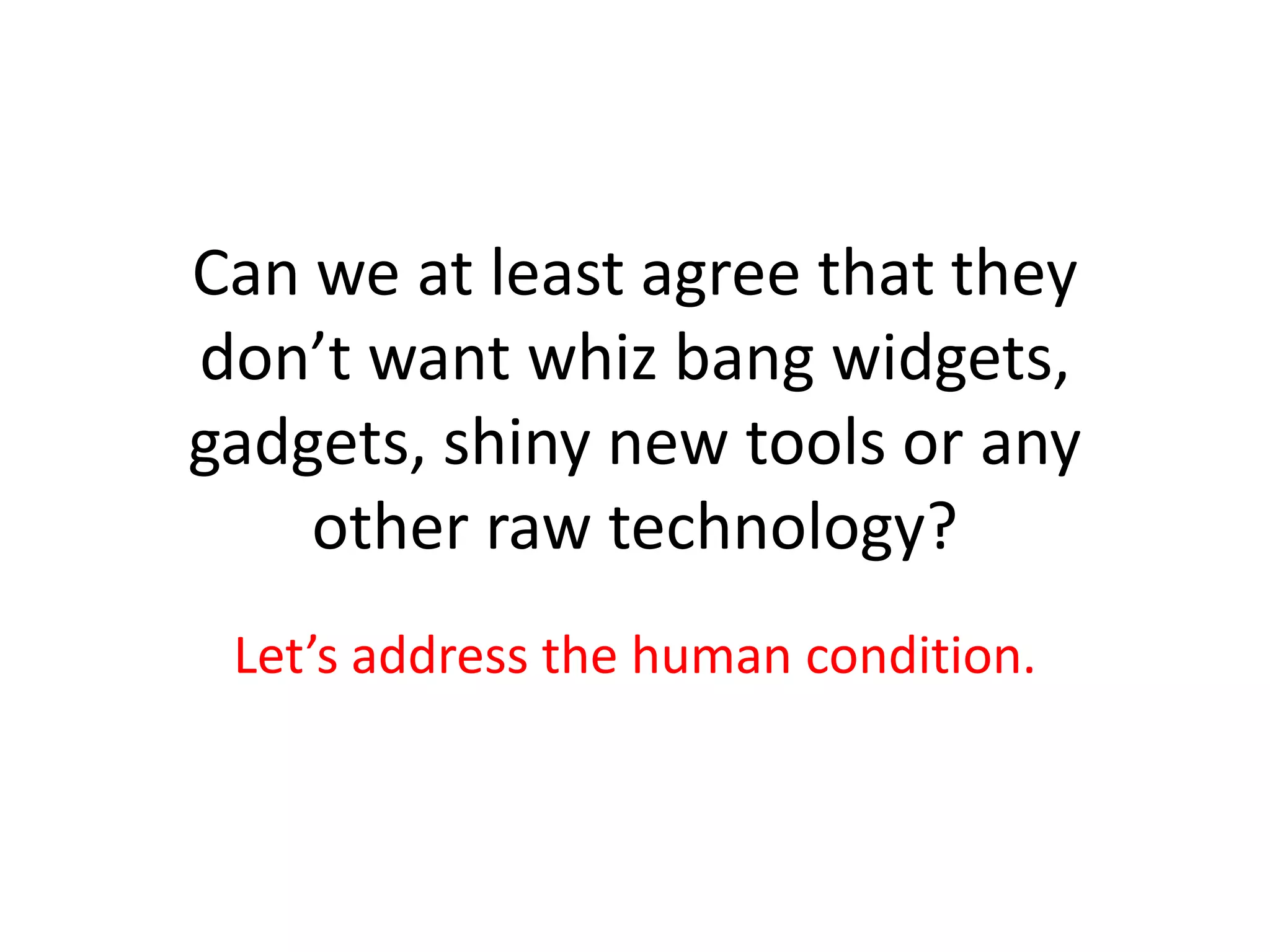 Do we truly understand their goals?