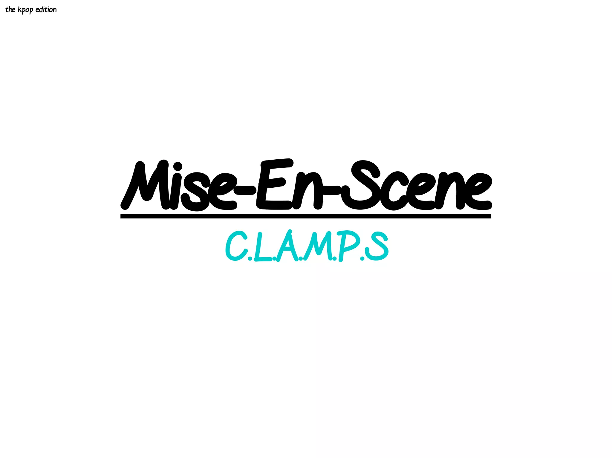 mise-en-scene-c-l-a-m-p-s-presentation-ppt