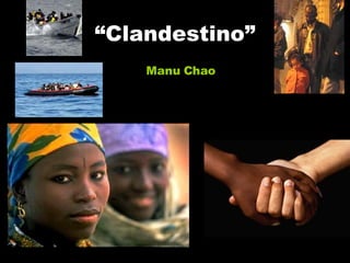 “ Clandestino” Manu Chao 
