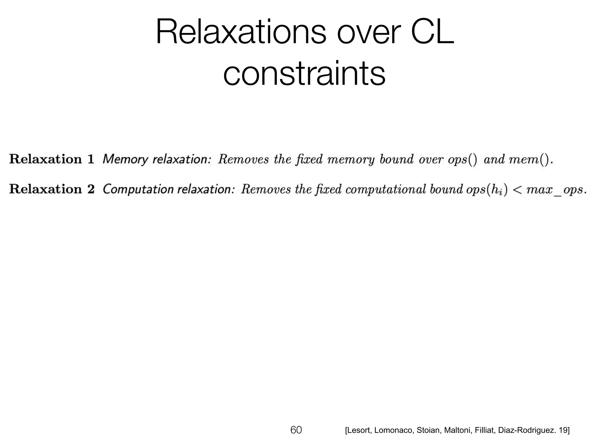[Lesort, Lomonaco, Stoian, Maltoni, Filliat, Diaz-Rodriguez. 19]
 
