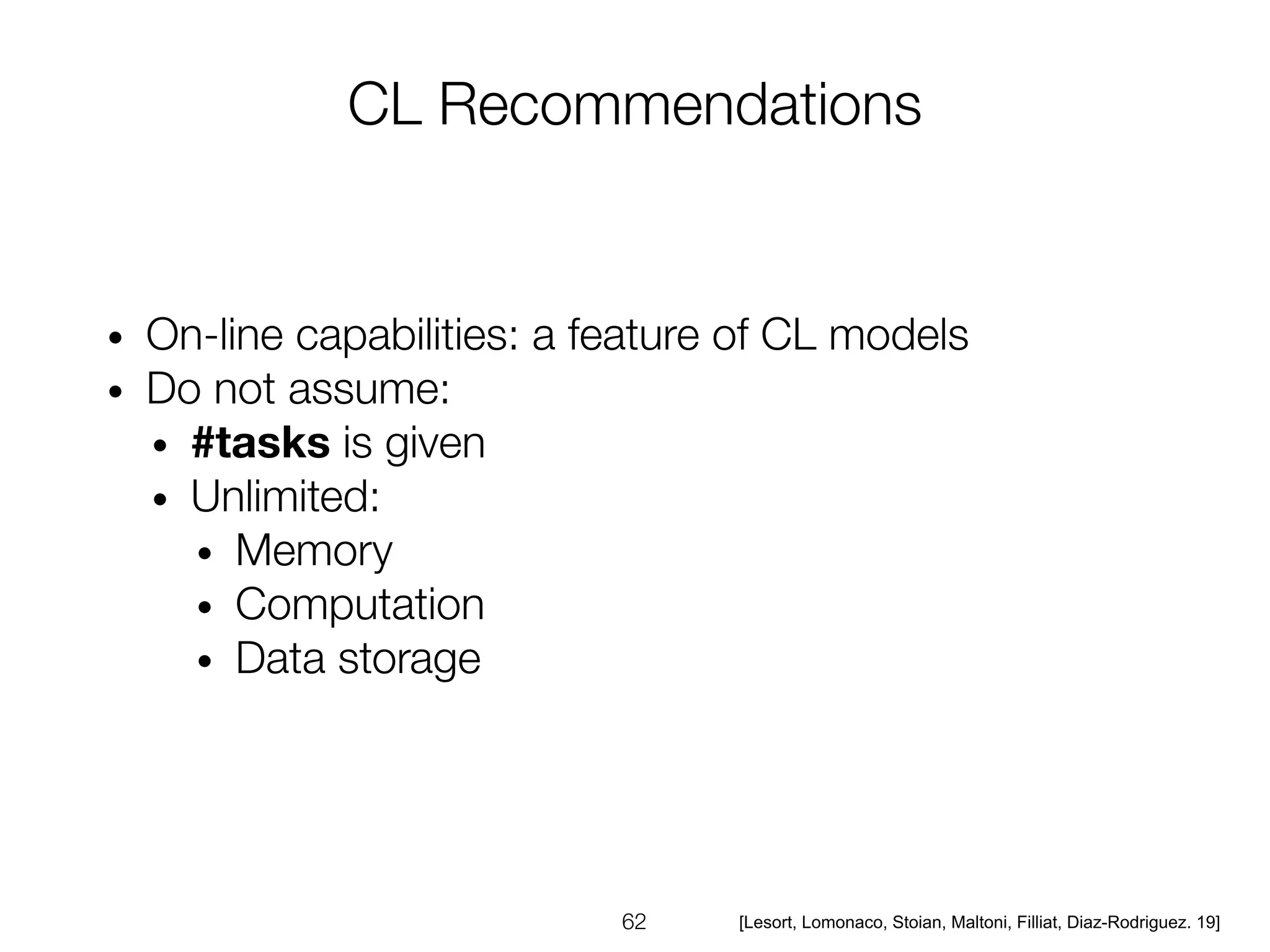 [Lesort, Lomonaco, Stoian, Maltoni, Filliat, Diaz-Rodriguez. 19]
 