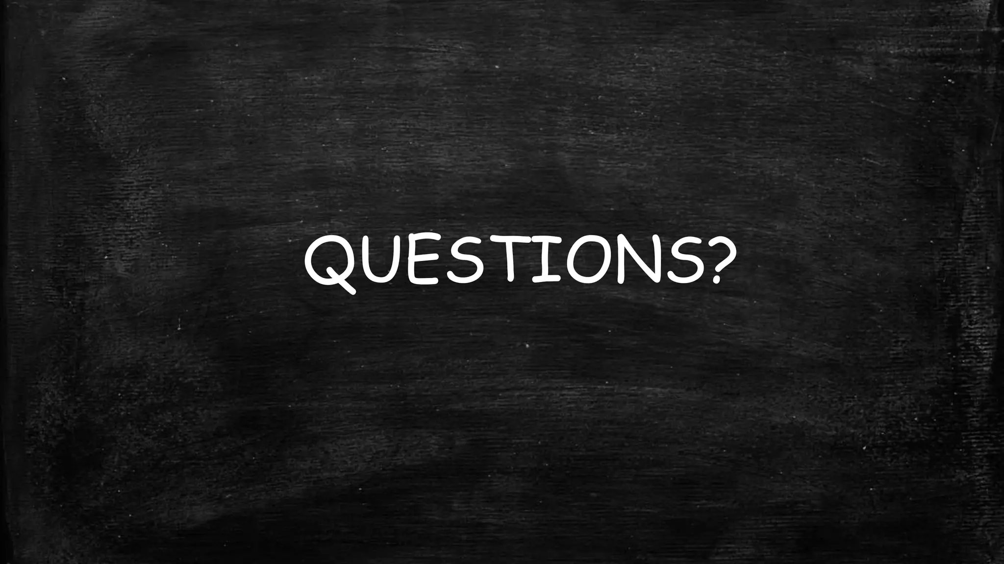QUESTIONS? 