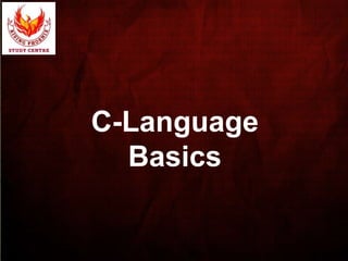 C-Language
Basics
 
