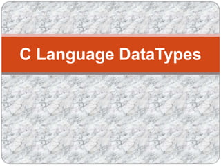 C Language DataTypes
 