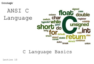ANSI C
Language
C Language Basics
Lection 10
 