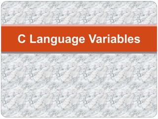 C Language Variables
 