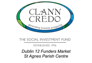Mapping the Third Sector Dublin 12 Funders Market St Agnes Parish Centre 