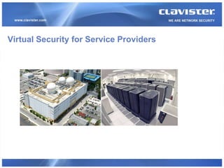 Virtual Security for Service Providers
 