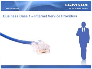 Business Case 1 – Internet Service Providers
 