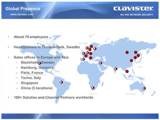 Global Presence




 •   About 70 employees

 •   Headquarters in Örnsköldsvik, Sweden

 •   Sales offices in Europe and Asia
      – Stockholm, Sweden
      – Hamburg, Germany
      – Paris, France
      – Torino, Italy
      – Singapore
      – China (5 locations)

 •   100+ Solution and Channel Partners worldwide
 