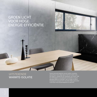 GROEN LICHT
VOOR HOGE
ENERGIE-EFFICIËNTIE
UITSTEKENDE
WARMTE-ISOLATIE
Dankzij isolerende beglazing, warmte-isolatie, innovatieve
glascoating en warm-edge-spacers heeft een modern raam
een hogere Uw waarde dan zijn voorgangers van de jaren 1990.
Een technologische vooruitgang die voorstanders van grote
glasoppervlakken zal verheugen want nu krijgen ze ook op
energergetisch vlak goen licht. Bovendien helpen grote ramen
in de winter om de verwarmingskosten te reduceren.
8
 