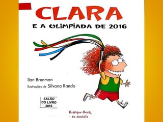 Clara e a olimpíada de 2016   