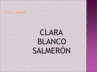 CLARA
BLANCO
SALMERÓN
 
