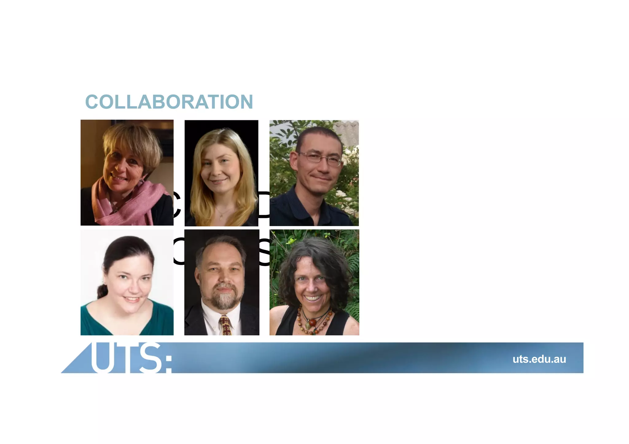 COLLABORATION
uts.edu.au
 