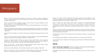 Breiner, J. (2016) Jornal El Diario da Espanha faz sucesso com modelo de negócios. Available at:
https://ijnet.org/pt-br/blog/jornal-el-diario-da-espanha-faz-sucesso-com-modelo-de-neg%C3%B3cios
(Accessed: 5 April 2016).
Brown, T. and Katz, B. (2011) ‘Change by design’, Journal of Product Innovation Management, 28(3),
pp. 381–383. doi: 10.1111/j.1540-5885.2011.00806.x.
Business model canvas (no date) Available at: http://www.businessmodelgeneration.com/canvas/bmc
(Accessed: 29 April 2016).
Carat Ad Spend Report (2016) Available at: http://www.dentsuaegisnetwork.com/m/en-UK/Carat%20Ad
%20Spend%20March%202016/Carat%20Ad%20Spend%20March%202016%20FINAL.pdf (Accessed:
1 May 2016).
CartaCapital (2015) Available at: http://www.cartacapital.com.br/editora/cartacapital (Accessed: 6 May
2016).
Council, D. (2015) Innovation by design. Available at: http://www.designcouncil.org.uk/sites/default/ﬁles/
asset/document/innovation-by-design.pdf (Accessed: 4 February 2016).
Desastre de Mariana (MG): ‘Medidas do governo, Vale e BHP Billiton foram claramente
insuﬁcientes’ (2015) Available at: https://nacoesunidas.org/desastre-de-mariana-mg-medidas-do-
governo-vale-e-bhp-billiton-foram-claramente-insuﬁcientes/ (Accessed: 3 May 2016).
Fixson, S.K. and Rao, J. (2014) ‘Learning emergent strategies through design thinking’, Design
Management Review, 25(1), pp. 46–53. doi: 10.1111/drev.10271.
Hazte socio (no date) Available at: http://www.eldiario.es/hazte_socio/ (Accessed: 1 May 2016).
Martin, R. and Euchner, J. (2012) ‘Conversations: Design thinking: An interview with Roger Martin’,
Research-Technology Management, 55(3), pp. 10–14. doi: 10.5437/08956308x5503003.
Bibliography
Newman, N. (2016) Journalism, Media and Technology Predictions 2016. Available at: http://
reutersinstitute.politics.ox.ac.uk/sites/default/ﬁles/Journalism%2C%20media%20and%20technology
%20predictions%202016.pdf (Accessed: 18 March 2016).
Sinek, S. (2010) How great leaders inspire action. Available at: http://www.ted.com/talks/
s i m o n _ s i n e k _ h o w _ g r e a t _ l e a d e r s _ i n s p i r e _ a c t i o n ? u t m _ c o n t e n t = a d d t h i s -
custom&utm_campaign=&utm_source=direct-on.ted.com&utm_medium=on.ted.com-
twitter&awesm=on.ted.com_iwoD&source=twitter#.UrG50TXly2N.twitter (Accessed: 2 February
2016).
Sweney, M. (2016) Independent and independent on Sunday print closures conﬁrmed. Available at:
http://www.theguardian.com/media/2016/feb/12/independent-and-independent-on-sunday-closures-
conﬁrmed (Accessed: 1 May 2016).
TED (2014) Bruno Torturra: Got a smartphone? Start broadcasting. Available at: https://youtu.be/
2r_qTWYOIog .
The independent (2016) Available at: http://www.independent.co.uk/ (Accessed: 3 May 2016).
tv Carta (2013) Zerovinte. Available at: https://www.youtube.com/watch?v=YBu09di_XHE (Accessed:
3 May 2016).
Sources
Link to the survey’s responses: https://docs.google.com/forms/d/1rtA-8X4nO3JjOB_C-
jOTk4__vXi4RKkLrW1TwtlxH5s/edit?usp=drive_web#responses
CartaCapital’s Google Analytics, Facebook Insights and Expenses report were provided by the own
company.
 