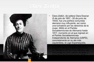 Clara  Zetkin ,[object Object]