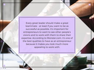 Every great leader should make a great
teammate - at least if you want to be as
successful as possible. It’s important for...