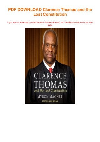 PDF DOWNLOAD Clarence Thomas and the
Lost Constitution
if you want to download or read Clarence Thomas and the Lost Constitution click link in the next
page
 