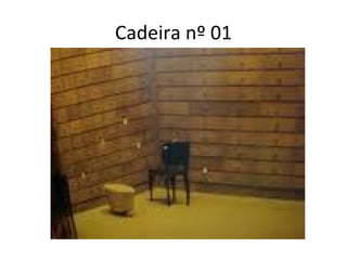 Cadeira nº 01 