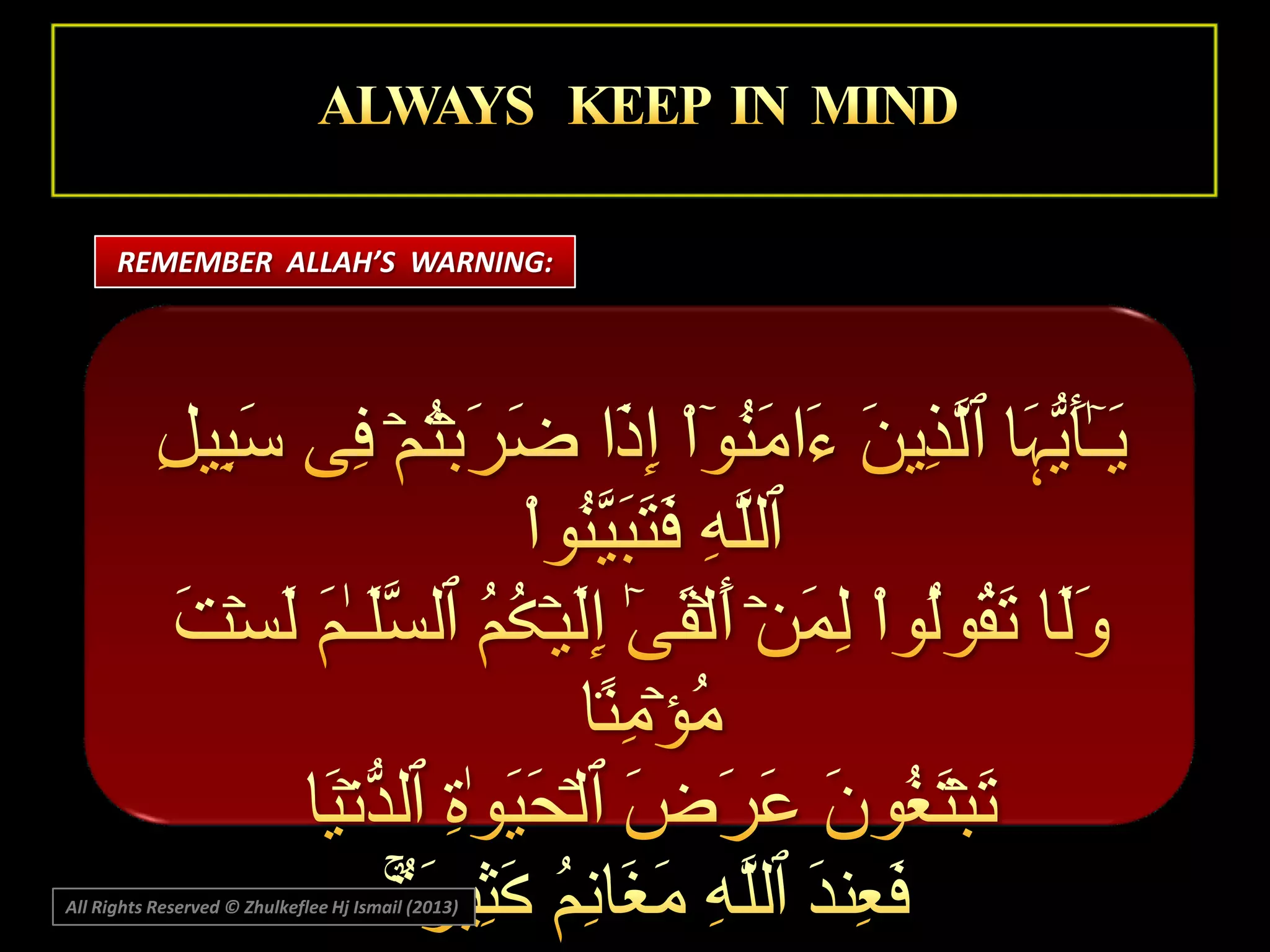 REMEMBER ALLAH’S WARNING:

All Rights Reserved © Zhulkeflee Hj Ismail (2013)

 