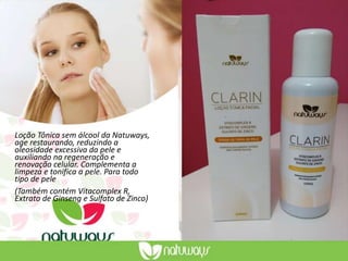 Loção Tônica sem álcool da Natuways,
age restaurando, reduzindo a
oleosidade excessiva da pele e
auxiliando na regeneração e
renovação celular. Complementa a
limpeza e tonifica a pele. Para todo
tipo de pele
(Também contém Vitacomplex R,
Extrato de Ginseng e Sulfato de Zinco)
 