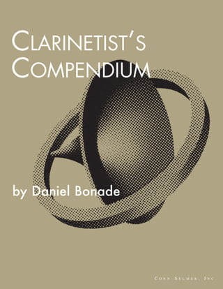 CLARINETIST’S 
COMPENDIUM 
by Daniel Bonade 
 