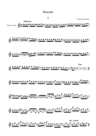 Staccato
                                               1                                 Ludwig Wiedemann
                       Moderato
                                                                                          
Clarinet in Bb
                                                    
                 



                 
                                                        
   



                                                  
           



                          
                                                                                     Fine
                                                                         
                                                                     
                                                                                    



                                     
   


                                                    
        
                             
                                                            


                                            
                                  
                  
                         


                   
                                              
                                                           D.C. al Fine
                                                  
   
 