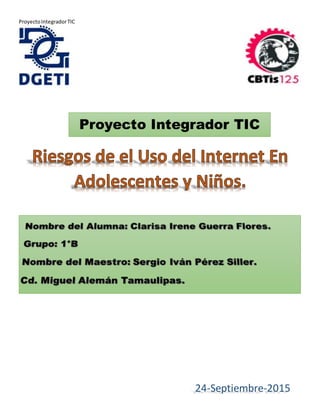 ProyectoIntegradorTIC
Proyecto Integrador TIC
24-Septiembre-2015
 