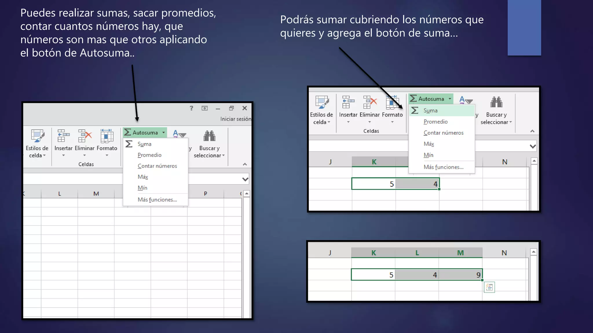 Puedes realizar sumas, sacar promedios,
contar cuantos números hay, que
números son mas que otros aplicando
el botón de Autosuma..
Podrás sumar cubriendo los números que
quieres y agrega el botón de suma…
 