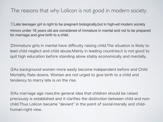①Late teenager girl is right to be pregnant biologically,but in high-ed modern society
minors under 18 years old are consi...