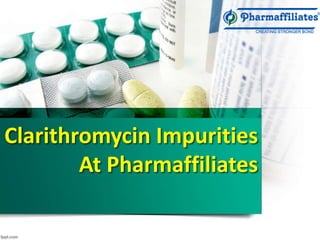 Clarithromycin Impurities
At Pharmaffiliates
 