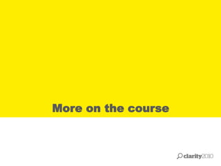 More on the course
 