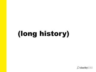 (long history)
 