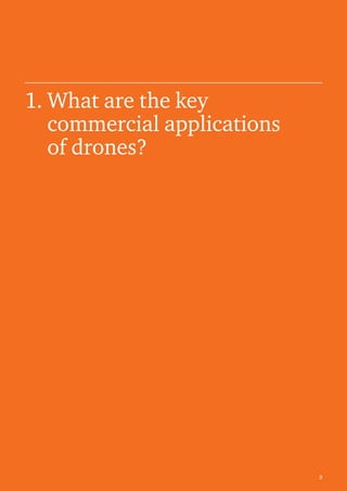 3
1. What are the key
commercial applications
of drones?
 